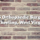 Top 5 Orthopaedic Surgeons in Wheeling, West Virginia