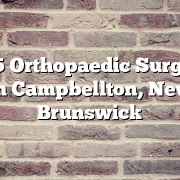 Top 5 Orthopaedic Surgeons in Campbellton, New Brunswick