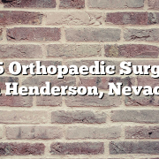 Top 5 Orthopaedic Surgeons in Henderson, Nevada