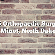 Top 5 Orthopaedic Surgeons in Minot, North Dakota