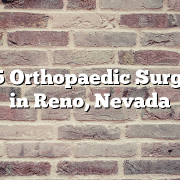 Top 5 Orthopaedic Surgeons in Reno, Nevada