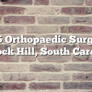 Top 5 Orthopaedic Surgeons in Rock Hill, South Carolina