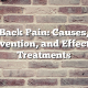 Back Pain: Causes, Prevention, and Effective Treatments