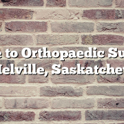 Guide to Orthopaedic Surgery in Melville, Saskatchewan