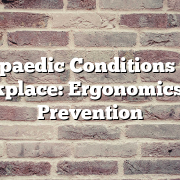 Orthopaedic Conditions in the Workplace: Ergonomics and Prevention