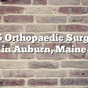 Top 5 Orthopaedic Surgeons in Auburn, Maine