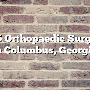 Top 5 Orthopaedic Surgeons in Columbus, Georgia