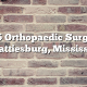 Top 5 Orthopaedic Surgeons in Hattiesburg, Mississippi