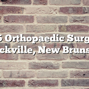 Top 5 Orthopaedic Surgeons in Sackville, New Brunswick