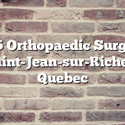 Top 5 Orthopaedic Surgeons in Saint-Jean-sur-Richelieu, Quebec